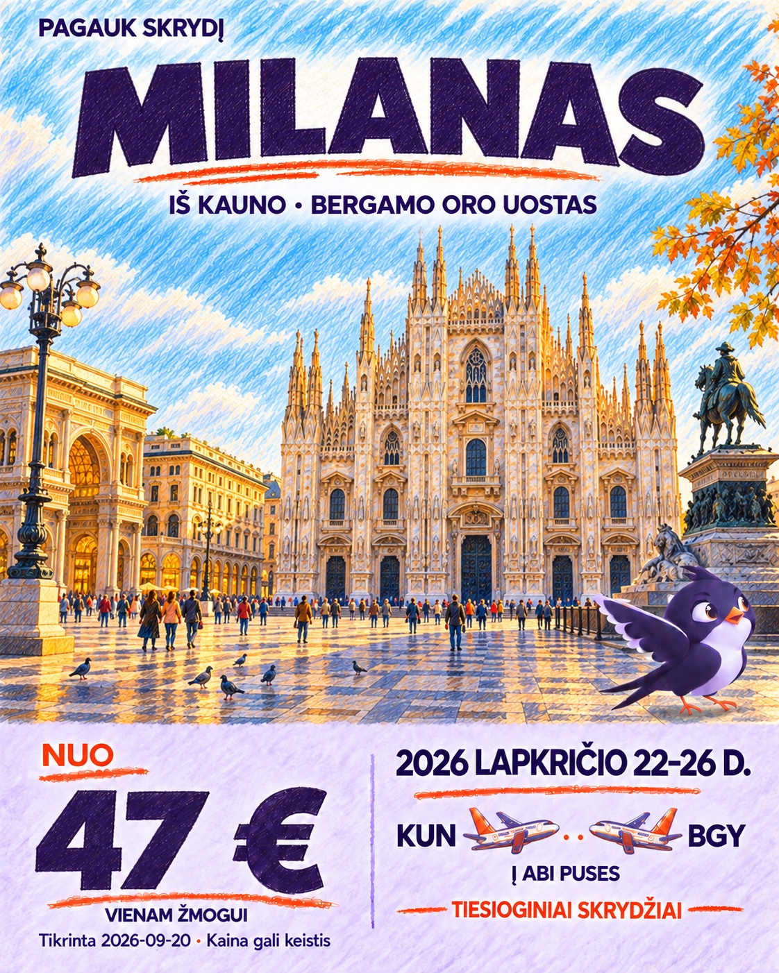 Milanas iš Kauno – lapkričio 22–26 d.. Nuo 47 € į abi puses.