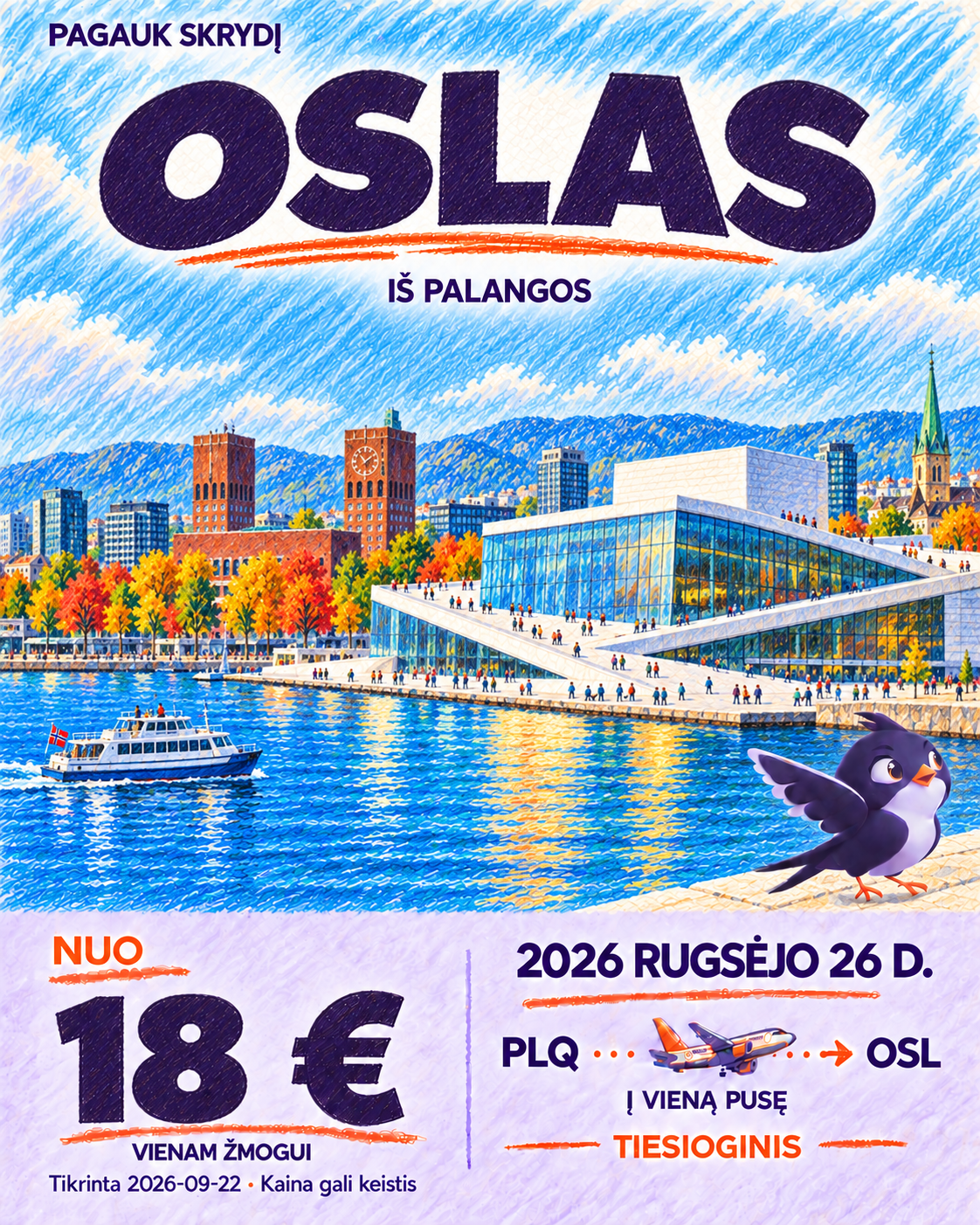 Oslas iš Palangos, Rugsėjo 26 d., nuo 18 € į vieną pusę.