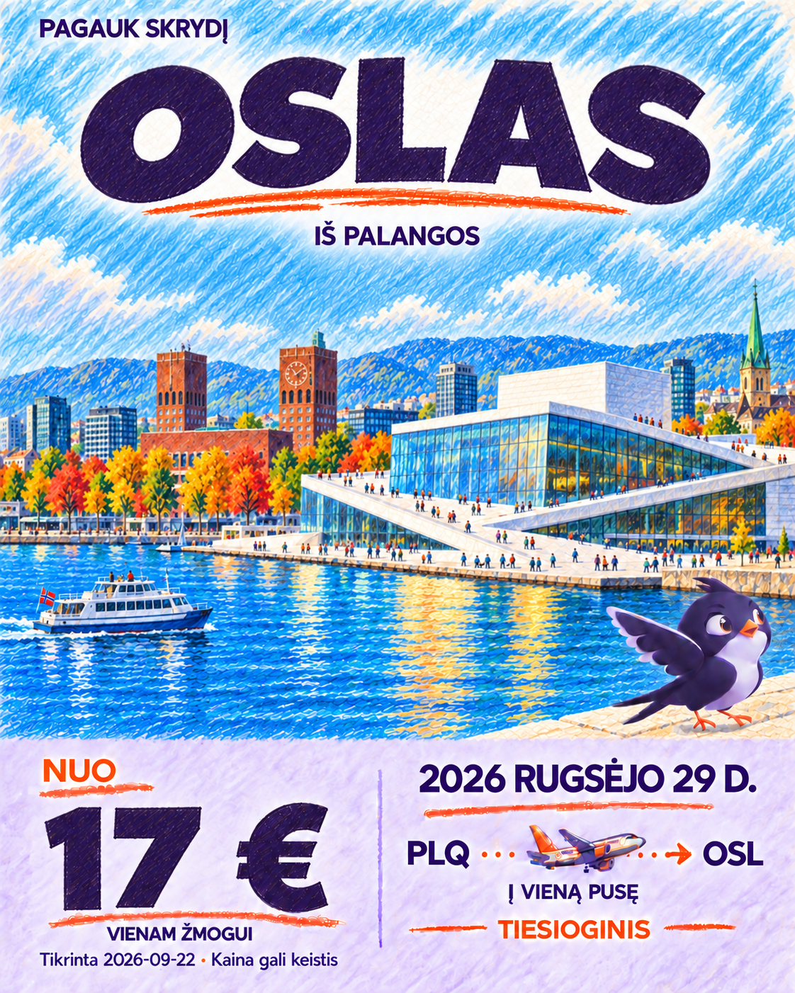 Oslas iš Palangos, Rugsėjo 29 d., nuo 17 € į vieną pusę.